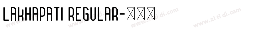 LAKHAPATI Regular字体转换